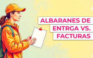 Que es un albarán de entrega. Ejemplos y diferencias con una factura