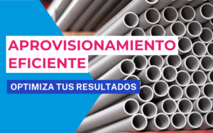 Optimiza tu empresa con un aprovisionamiento eficiente Optimiza tu empresa con un aprovisionamiento eficiente