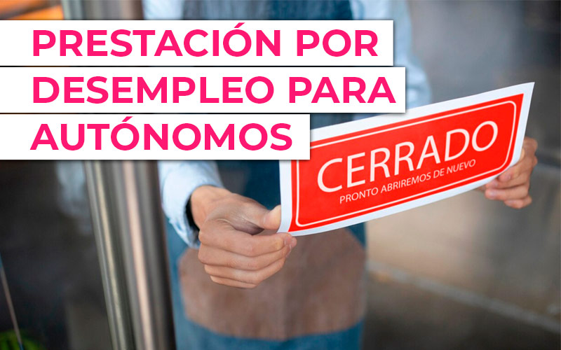 Prestación por desempleo para autónomos: todo lo que necesitas saber Prestación por desempleo para autónomos: todo lo que necesitas saber