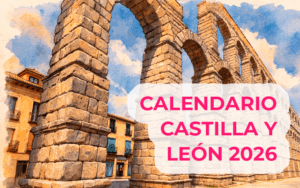 Calendario laboral 2026 de Castilla y León: Festivos, puentes y claves para empresas Calendario laboral 2026 de Castilla y León: Festivos, puentes y claves para empresas