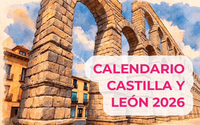 Calendario laboral 2026 de Castilla y León: Festivos, puentes y claves para empresas Calendario laboral 2026 de Castilla y León: Festivos, puentes y claves para empresas