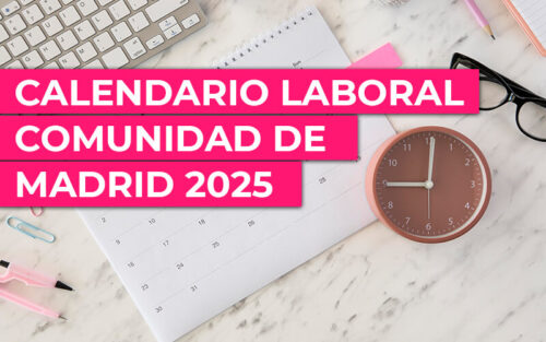 Calendario Laboral Comunidad de Madrid 2025. Festivos