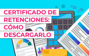 Certificado de retenciones: cómo descargarlo y para qué sirve en la declaración de la renta