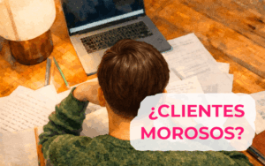 ¿Cómo saber si un cliente es moroso? El problema de la morosidad ¿Cómo saber si un cliente es moroso? El problema de la morosidad