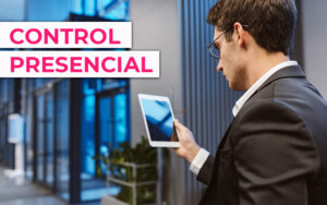 Control presencial: qué es y por qué debes implementarlo Control presencial: qué es y por qué debes implementarlo