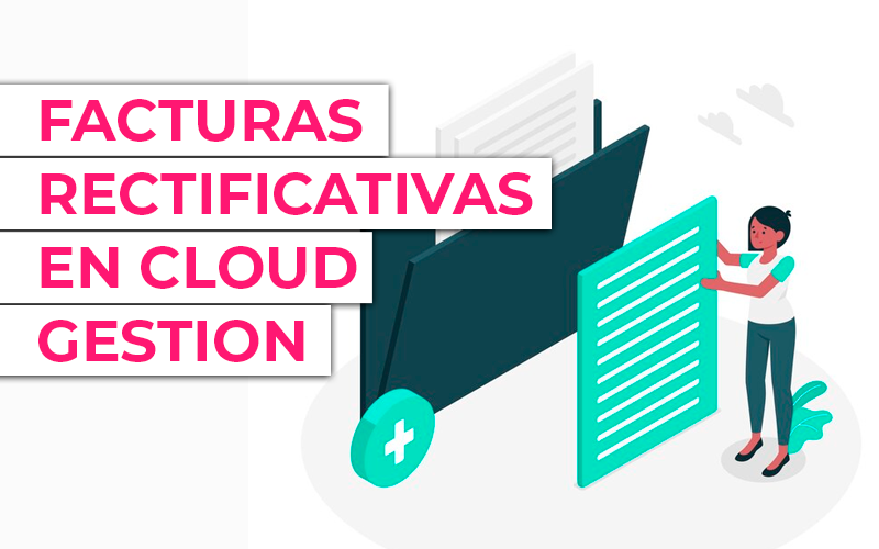 Como hacer una Factura Rectificativa en Cloud Gestion: guía rápida en vídeo Como hacer una Factura Rectificativa en Cloud Gestion: guía rápida en vídeo