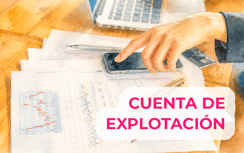 ¿Te pierdes con la cuenta de explotación? Guía rápida para negocios ¿Te pierdes con la cuenta de explotación? Guía rápida para negocios
