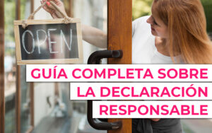 Guía Completa sobre la Declaración Responsable para Licencia de Apertura Guía Completa sobre la Declaración Responsable para Licencia de Apertura