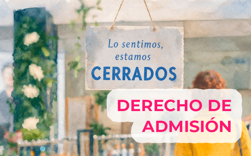 Cómo funciona el derecho de admisión en España Cómo funciona el derecho de admisión en España