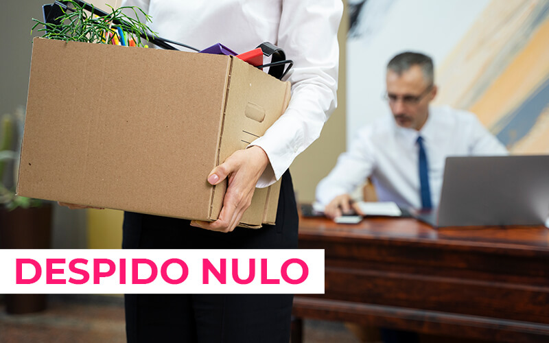 Despido Nulo Despido Nulo: Todo lo que necesitas saber para proteger tus derechos laborales