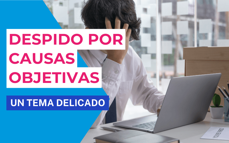 despido-objetivo-por-causas-economicas-espana Despido objetivo por causas económicas, un tema delicado