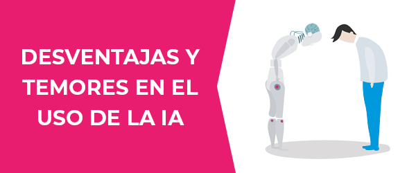 Desventajas y temores en el uso de la IA: ¿estamos preparados?