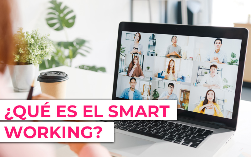 Diferencia entre teletrabajo y smart working ¿Qué es el smart working?
