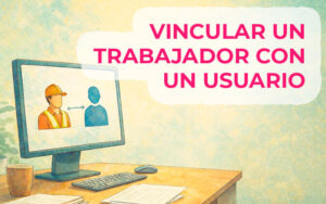 Vincular un trabajador y un usuario en un Software ERP Vincular un trabajador y un usuario en un Software ERP