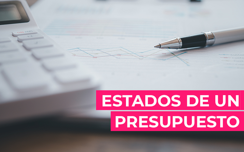 Estados de un presupuesto: Guía completa para su correcta gestión Estados de un presupuesto: Guía completa para su correcta gestión