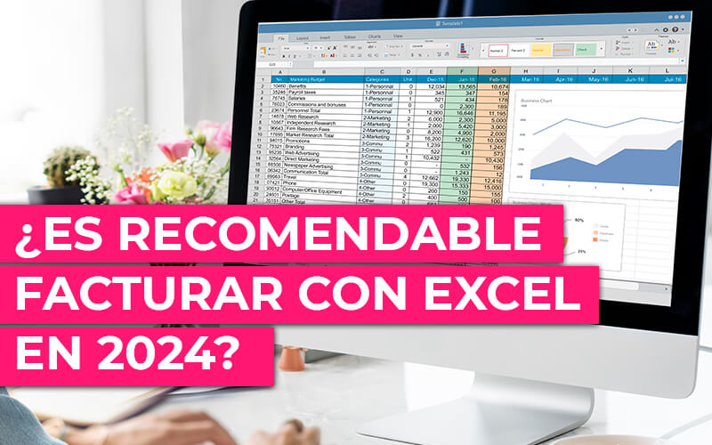 ¿Es recomendable facturar con Excel en 2024? Ventajas, riesgos y mejores alternativas ¿Es recomendable facturar con Excel en 2024?