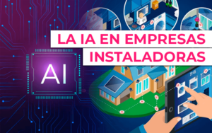 La Inteligencia Artificial (IA) en las empresas instaladoras y mantenedoras La Inteligencia Artificial (IA) en las empresas instaladoras y mantenedoras