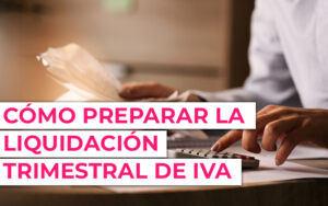 Asiento liquidación IVA ¿Con que fecha se contabiliza la liquidación del IVA?