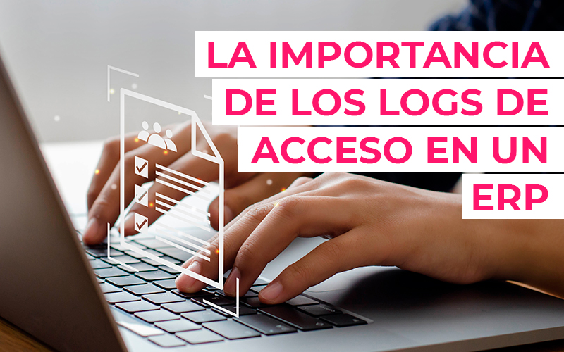 La importancia de los logs de acceso en un ERP: Desentrañando el secreto de la seguridad digital La importancia de los logs de acceso en un ERP: Desentrañando el secreto de la seguridad digital