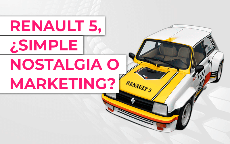 Nuevo Renault 5: Nostalgia, innovación y lecciones para el marketing empresarial Nuevo Renault 5: Nostalgia, innovación y lecciones para el marketing empresarial