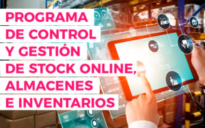 Programa de control y gestión de stock online, almacenes e inventarios