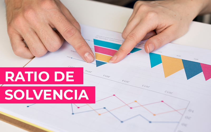 Ratio de solvencia: ¿la clave para la estabilidad financiera de tu negocio? Ratio de solvencia: ¿la clave para la estabilidad financiera de tu negocio?