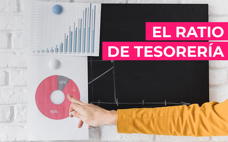 El ratio de tesorería y su importancia para la empresa El ratio de tesorería y su importancia para la empresa