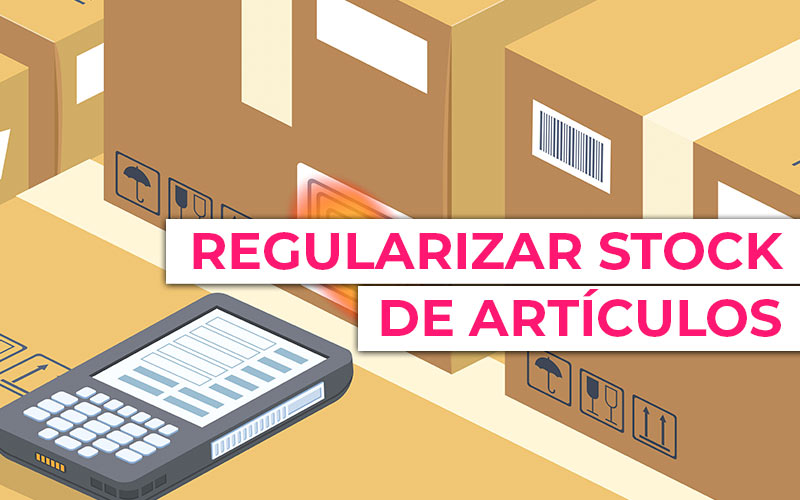 Regularizar el stock de almacén de los artículos Regularizar el stock de almacén de los artículos