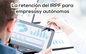 La retención del IRPF para empresas y autónomos Cloud Gestion