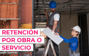 Retención de obra: Qué es y cómo aplicarlo con un software ERP