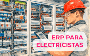 Elegir un software ERP para electricistas e instaladores eléctricos Elegir un software ERP para electricistas e instaladores eléctricos