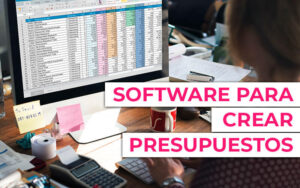 Software para Presupuestos: ventajas de utilizarlo Software para Presupuestos: ventajas de utilizarlo