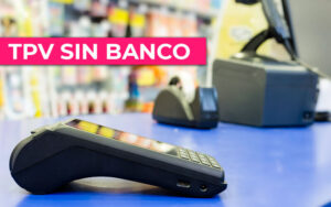 TPV sin banco: La solución que simplifica los cobros y mejora tu control financiero TPV sin banco: La solución que simplifica los cobros y mejora tu control financiero